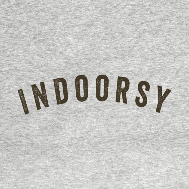 Indoorsy Sweatshirt, Indoorsy Hoodies, Homebody Sweatshirt by CamavIngora